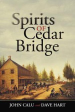 Spirits of Cedar Bridge - John Calu, Dave Hart