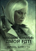 Madame Einzige: Amor Fati - Ismael Sarepta