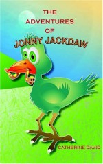 The Adventures of Jonny Jackdaw - Catherine David