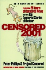 Censored 2001: 25 Years of Censored News and the Top Censored Stories of the Year - Project Censored