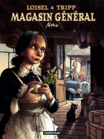 Magasin Général - tome 1 - Marie (French Edition) - Jean-Louis Tripp, Régis Loisel