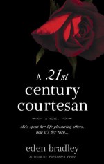 A 21st Century Courtesan - Eden Bradley