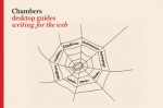 Writing for the Web (Chambers Desktop Guides) - Susannah Ross, Chambers