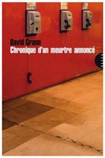 Chronique d'un meurtre annoncé (La très petite collection) (French Edition) - David Grann, Damien Aubel