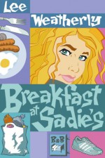 Breakfast at Sadie's - Lee Weatherly