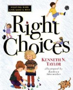 Right Choices - Kenneth Nathaniel Taylor