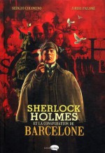 Sherlock Holmes et la conspiration de Barcelone - Sergio Colomino, Jordi Palomé