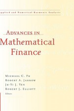 Advances in Mathematical Finance - Michael C. Fu, Robert A. Jarrow, Ju-Yi J. Yen