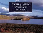 Lochs & Glens of Scotland - Paul Ramsay, Sampson Lloyd