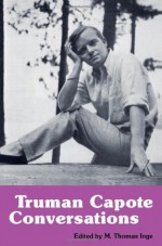 Truman Capote: Conversations (Literary Conversations) - Truman Capote, M. Thomas Inge