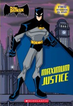 The Batman: Maximum Justice - Devan Aptekar