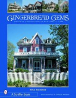 Gingerbread Gems: Victorian Architecture of Cape May - Tina Skinner