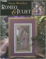 Teresa Wentzler's Romeo & Juliet: Cross Stitch - Teresa Wentzler