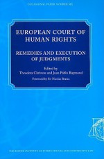 European Court of Human Rights: Remedies and Execution of Judgments - Theodora Christou