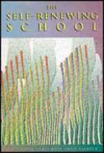 The Self-Renewing School - Bruce Joyce, Emily Calhoun