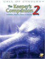 The Keeper's Companion, Vol. 2: Prohibition, Firearms, Tomes & Creatures - Lynn Willis, Brian M. Sammons