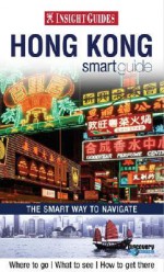 Insight Smart Guide Hong Kong - Insight Guides, Teresa Machan, Nick Rider, Jason Mitchell, Ryan Levitt