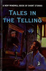 Tales in the Telling: A New Windmill Book of Short Stories - Mike Royston