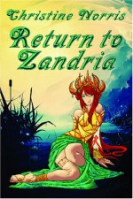 Return to Zandria - Christine Norris