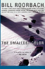 The Smallest Color - Bill Roorbach