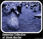 Essential Collection of Ghost Stories - Charles Dickens, Algernon Blackwood, Arthur B. Reeve, Howard Pease, Oscar Wilde