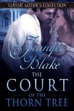 The Court Of The Thorn Tree - Jennifer Blake, Patricia Maxwell