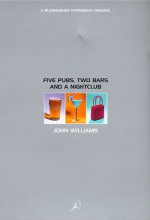 Five Pubs, Two Bars And A Nightclub - John Williams