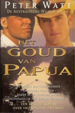 Het Goud van Papua - Peter Watt, Jan Mellema