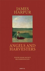 Angels and Harvesters - James Harpur