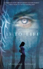 13 to Life - Shannon Delany