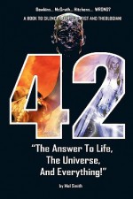 42 - The Answer to Life, the Universe, and Everything - Mol Smith