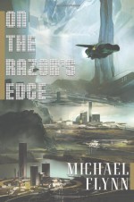 On the Razor's Edge - Michael Flynn