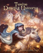 Twelve Dancing Unicorns - Alissa Heyman