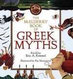 The McElderry Book of Greek Myths - Eric A. Kimmel, Pep Montserrat