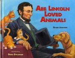 Abe Lincoln Loved Animals - Ellen Jackson, Doris Ettlinger