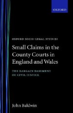 Small Claims in the County Courts in England and Wales - John Baldwin