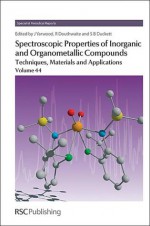 Spectroscopic Properties of Inorganic and Organometallic Compounds: Techniques, Materials and Applications, Volume 44 - Jack Yarwood, Richard Douthwaite, Simon Duckett