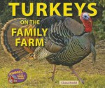 Turkeys on the Family Farm - Chana Stiefel