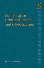 Comparative Criminal Justice and Globalization - David Nelken