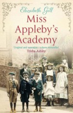 Miss Appleby's Academy - Elizabeth Gill