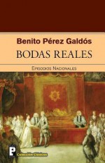 Bodas Reales - Benito Pérez Galdós