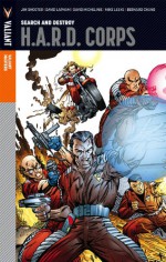 Valiant Masters: H.A.R.D. Corps Volume 1 Hc - James Shooter, Dave Lapham, David Michelinie, Bob Layton, Mike Leeke, Bernard Chang