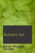 Button's Inn - Albion Winegar Tourgée