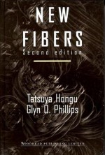 New Fibers - Tatsuya Hongu, Glyn O. Phillips, G. O. Phillips