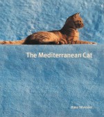 The Mediterranean Cat - Hans Silvester