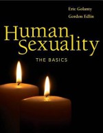 Human Sexuality: The Basics: The Basics - Gordon Edlin, Eric Golanty