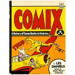 Comix: A History of Comic Books in America - Les Daniels, John Peck, Frank Muhly