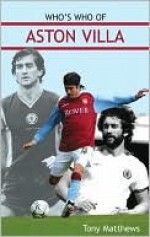 Who's Who of Aston Villa - Tony Matthews