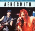 The Complete Guide to the Music of Aerosmith - Martin J. Power, John Robertson