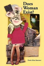 Does Woman Exist? - Dario Salas Sommer